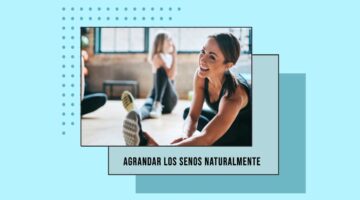 ejercicios efectivos para agrandar los senos naturalmente
