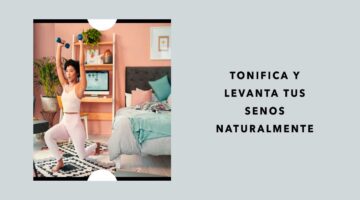 ejercicios sencillos para tonificar y levantar tus senos naturalmente